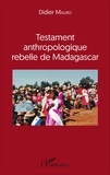 testament_anthropologique_rebelle_de_madagascar